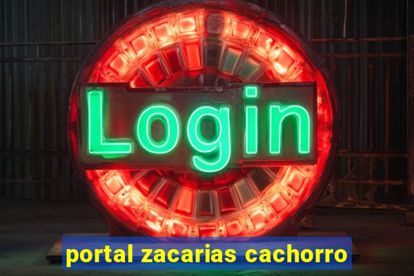 portal zacarias cachorro